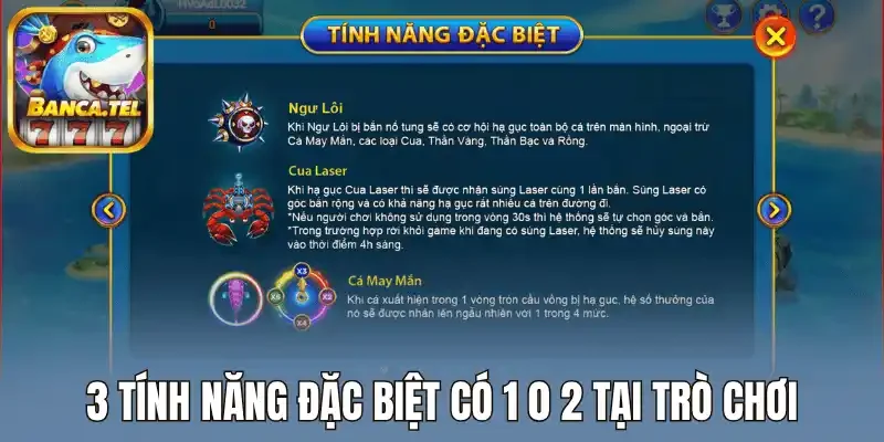 3 tính năng đặc biệt có 1 0 2 tại trò chơi