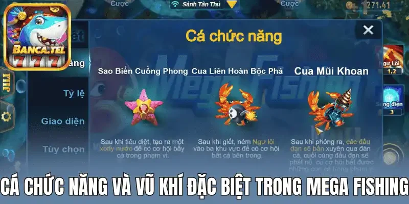 Cá Chức năng và vũ khí đặc biệt trong Mega Fishing