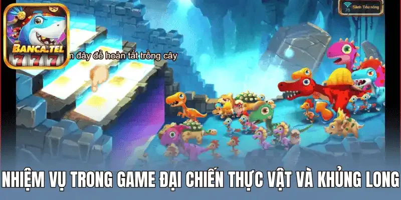 Nhiệm vụ trong game đại chiến thực vật và khủng long