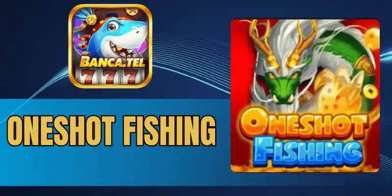 Những đặc tính của các loài cá trong oneshot fishing
