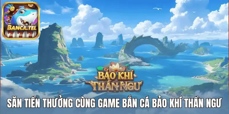 Bảng hệ số thanh toán game bắn cá thần ngư