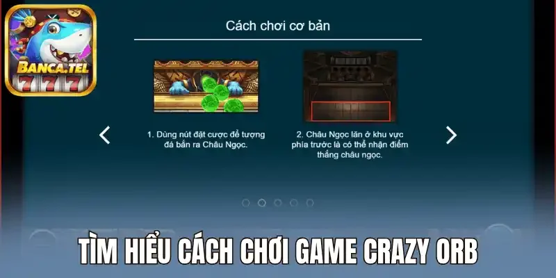 Tìm hiểu cách chơi game Crazy Orb